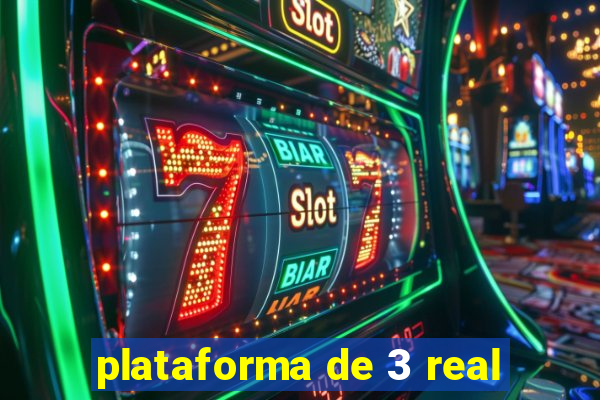 plataforma de 3 real